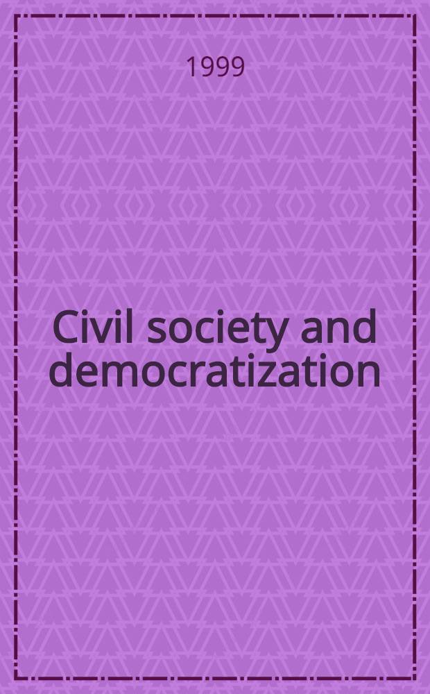 Civil society and democratization = Гражданское общество и демократизация.
