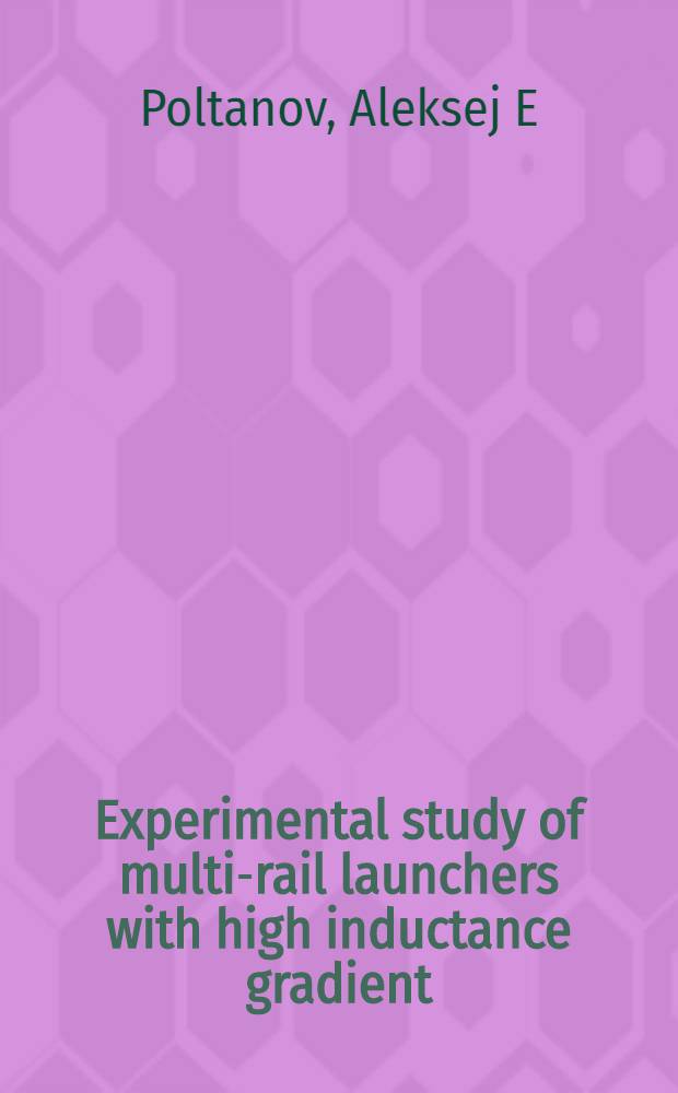 Experimental study of multi-rail launchers with high inductance gradient