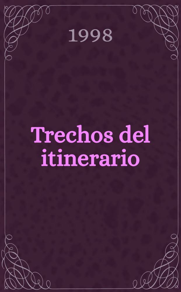 Trechos del itinerario (1958-1997)