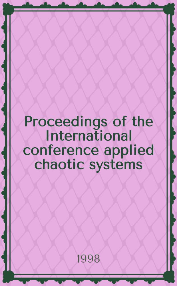 Proceedings of the International conference applied chaotic systems