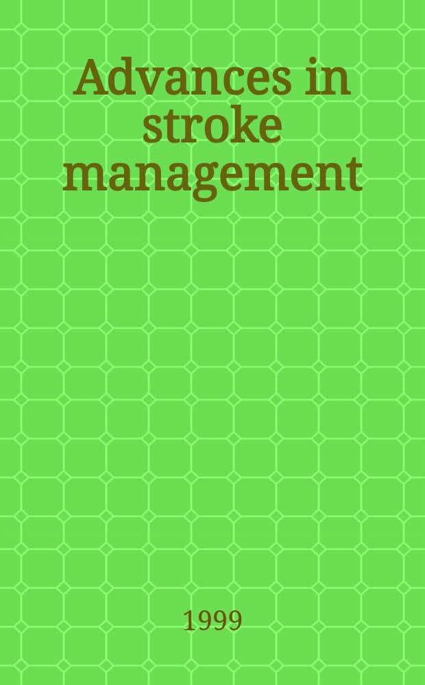 Advances in stroke management : Update 1998 = Прогресс в управлении инсультом. Пересмотр 1998.
