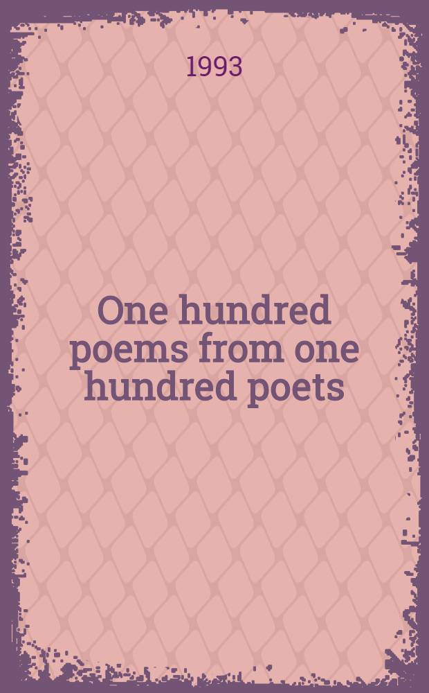 One hundred poems from one hundred poets : Being a transl. of the Ogura Hyaku-nin-isshiu by H.H. Honda