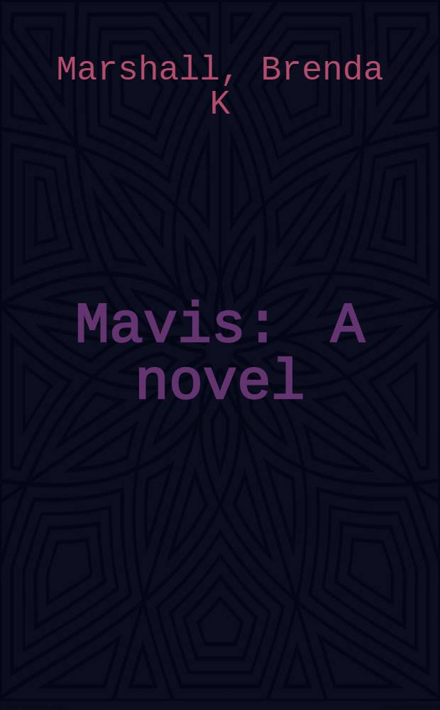 Mavis : A novel