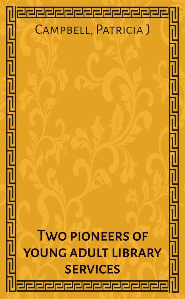 Two pioneers of young adult library services