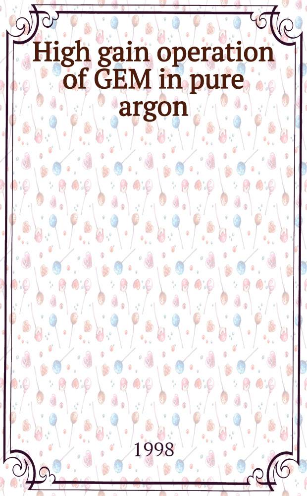 High gain operation of GEM in pure argon