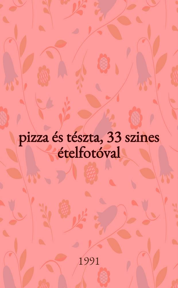 99 pizza és tészta, 33 szines ételfotóval = Пицца из теста.