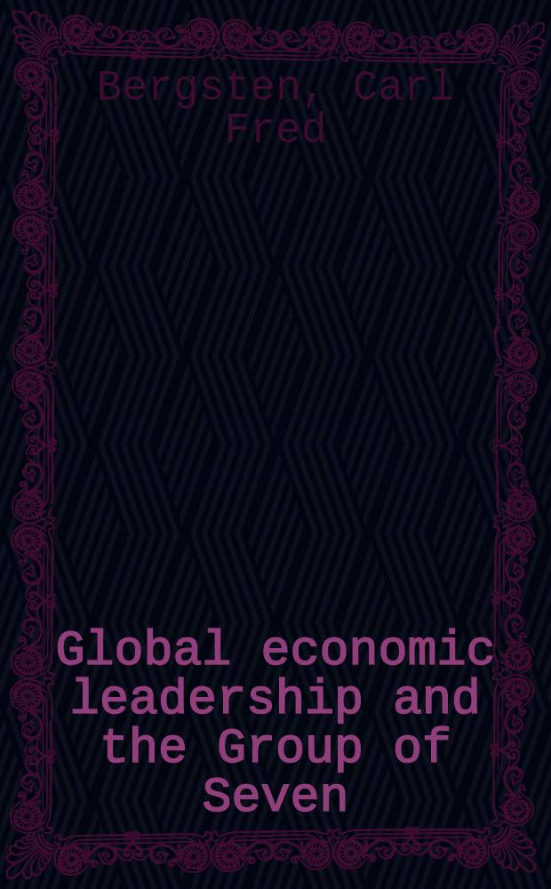 Global economic leadership and the Group of Seven = Руководство глобальной экономикой и Большая Семерка.