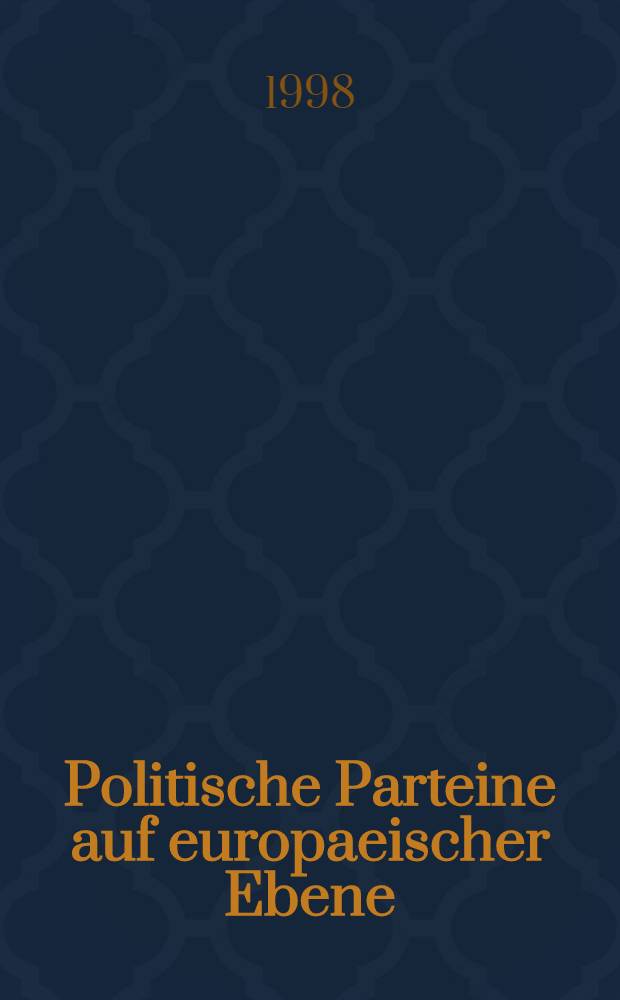 Politische Parteine auf europaeischer Ebene : Der Inhalt des Art. 138 a EGV u. seine Bedeutung im Rahmen der europ. Integration : Inaug.-Diss = Полиические партии Европы.