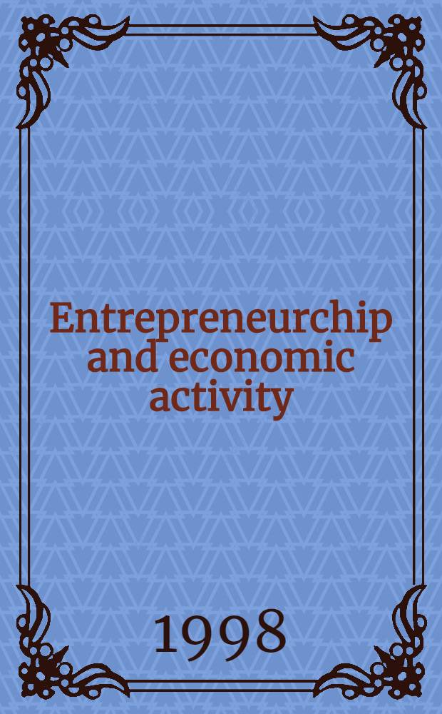 Entrepreneurchip and economic activity : Inaug.-Diss = Предпринимательство и экономическая активность.
