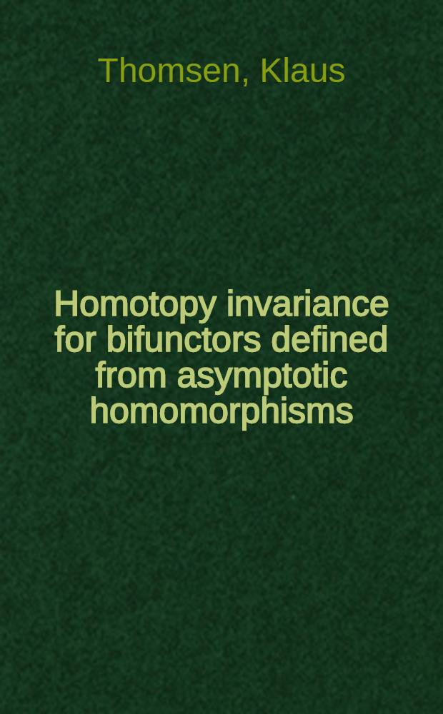 Homotopy invariance for bifunctors defined from asymptotic homomorphisms = Гомотопическая инвариантность для бифункторов , определенных по асимптотическим гомоморфизмам.