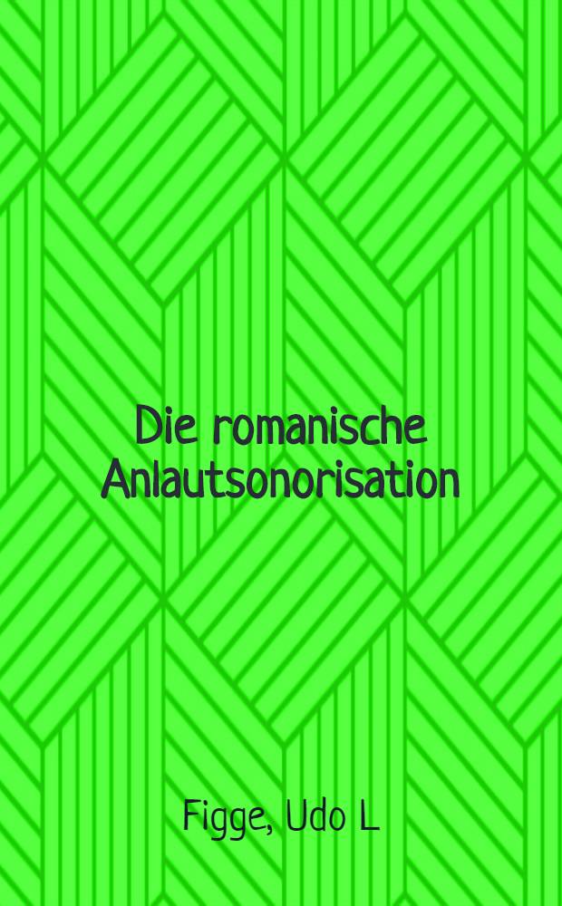Die romanische Anlautsonorisation : Diss. = Соноризация согласных в начале слова в романских языках.