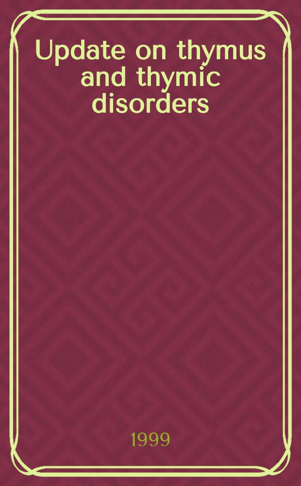 Update on thymus and thymic disorders : Proc. of the Symp. organized by the "Federico II" Univ., Naples a. the Nat. cancer inst., Naples = Новости о тимусе и расстройствах тимуса. Труды симпозиума организованного университетом"ФедерикоII", Неаполь и национальным институтом рака, Неаполь, Италия .