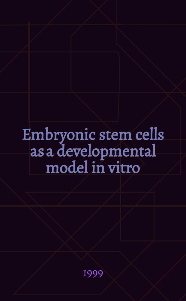 Embryonic stem cells as a developmental model in vitro