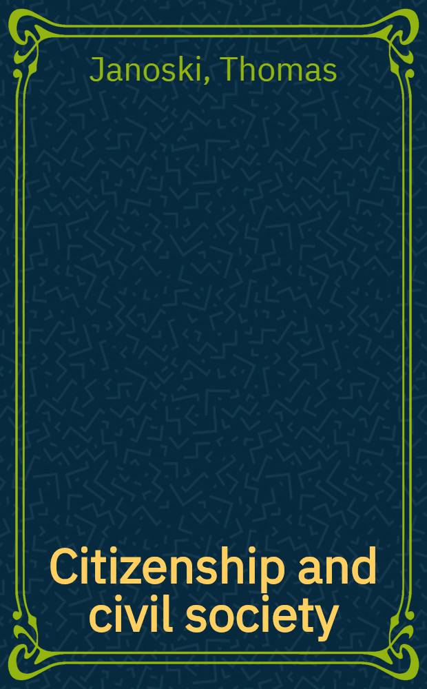 Citizenship and civil society : A framework of rights a. obligations in liberal, traditional, a. social democratic regimes
