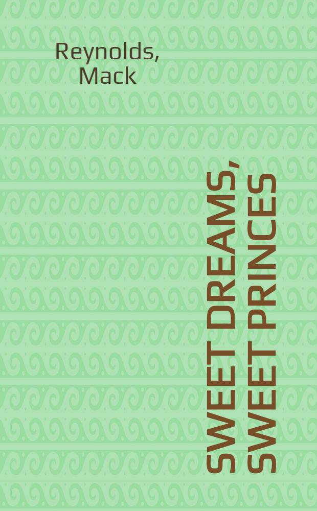 Sweet dreams, sweet princes : A novel