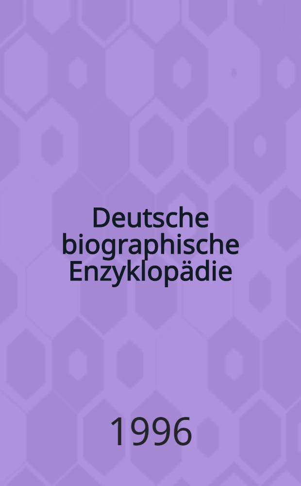 Deutsche biographische Enzyklopädie (DBE). Bd. 4 : Gies - Hessel