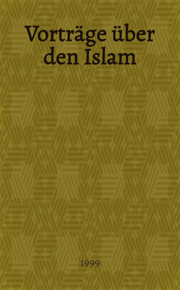 Vortr&auml;ge &uuml;ber den Islam = Статьи об исламе.