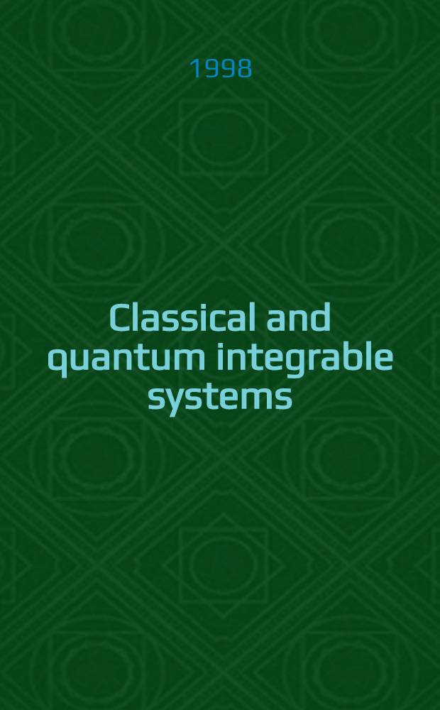 Classical and quantum integrable systems : III Intern. workshop, Yerevan, Armenia, June 29-July 04, 1998 : Proceedings