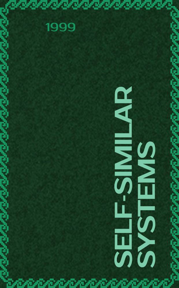 Self-similar systems : Intern. workshop, July 30-Aug. 7, 1998, Dubna, Russia