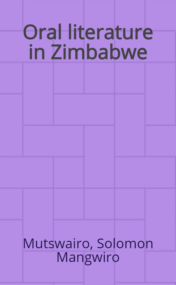 Oral literature in Zimbabwe : An analytico-interpretive approach : A diss