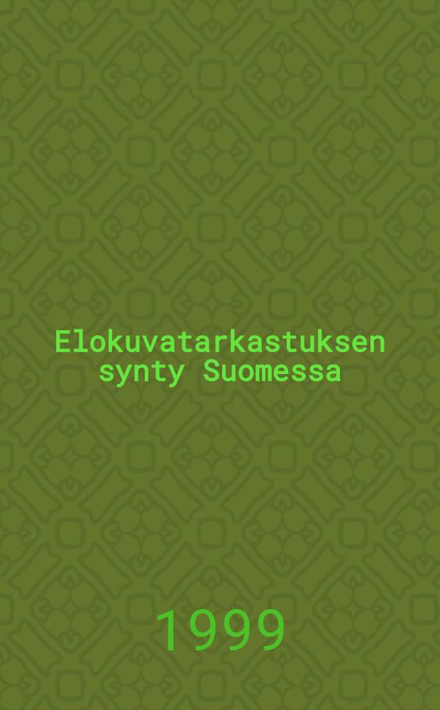 Elokuvatarkastuksen synty Suomessa (1907-1922)