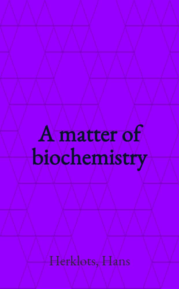 A matter of biochemistry : A short history of sci. discovery