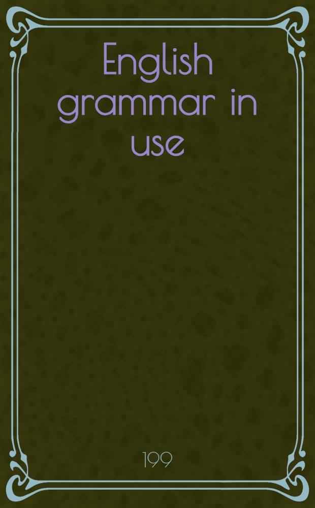 English grammar in use : A self-study ref. a. practice book for intermediate students : With answers