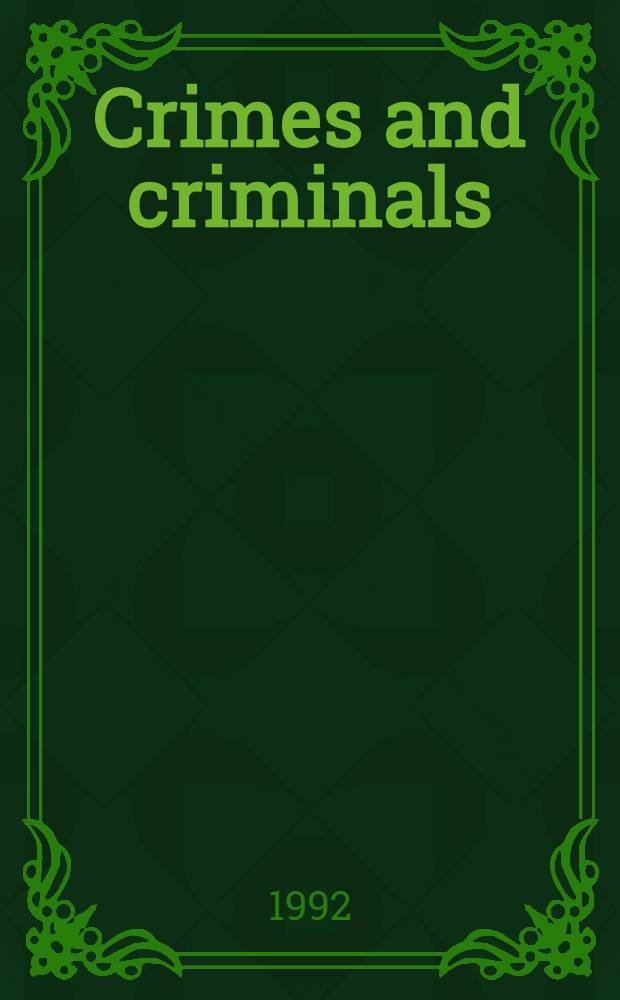 Crimes and criminals = Преступления и преступники.