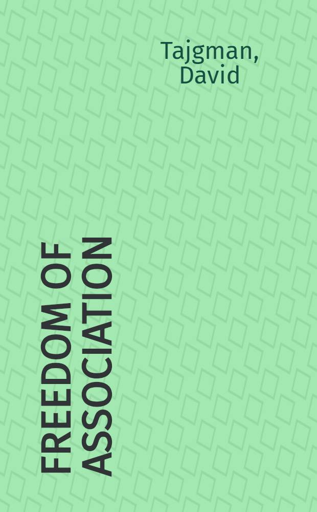 Freedom of association : A user's guide : Standards, principles, a. procedures of the ILO = Стандарты, принципы и процедуры в Межуднародной организации труда.