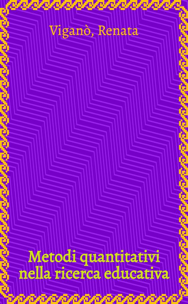 Metodi quantitativi nella ricerca educativa = Качественные методы педагогического исследования.