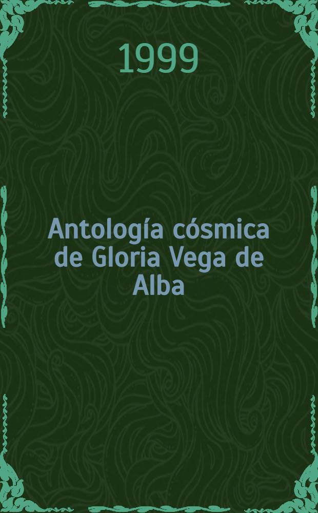 Antología cósmica de Gloria Vega de Alba
