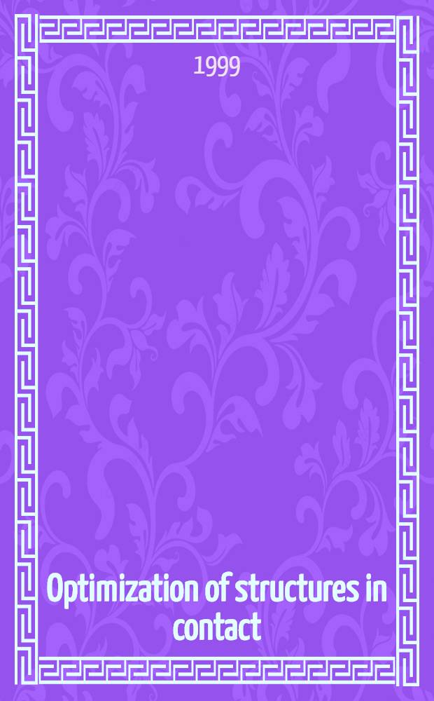 Optimization of structures in contact : A diss. = Структурная оптимизация в контактных задачах.