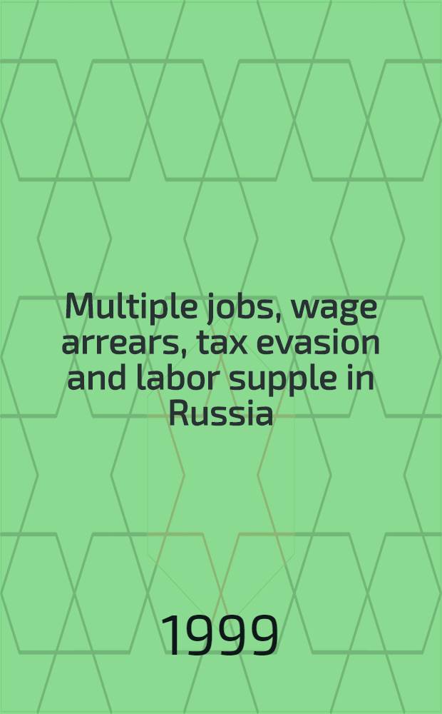 Multiple jobs, wage arrears, tax evasion and labor supple in Russia