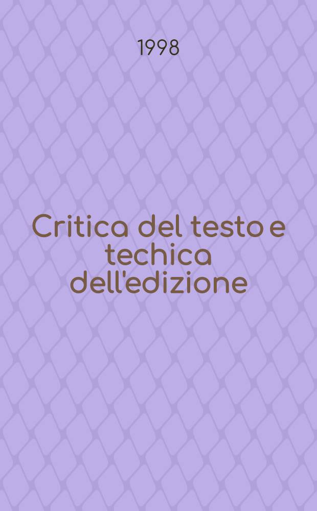 Critica del testo e techica dell'edizione = Критика тексов и техника изданий (О классической литературе).