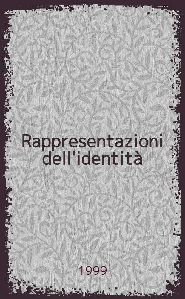 Rappresentazioni dell'identità : La dimensione ling. del conflitto = Изображение идентичности:лингвистический объем конфликта.