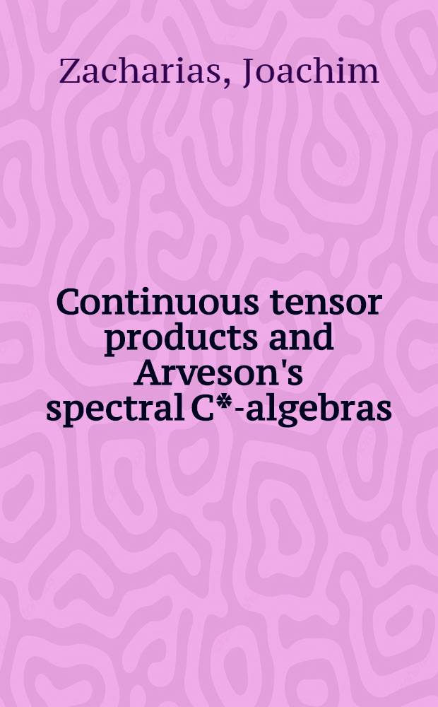 Continuous tensor products and Arveson's spectral C*-algebras = Непрерывные тензорные произведения и спектральные С*-алгебры Арвесона.
