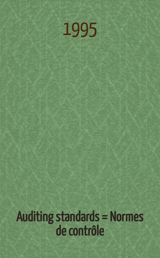 Auditing standards = Normes de contrôle = Richtlinien für die Finanzkontrolle = Экономика. Контроль за финансами.