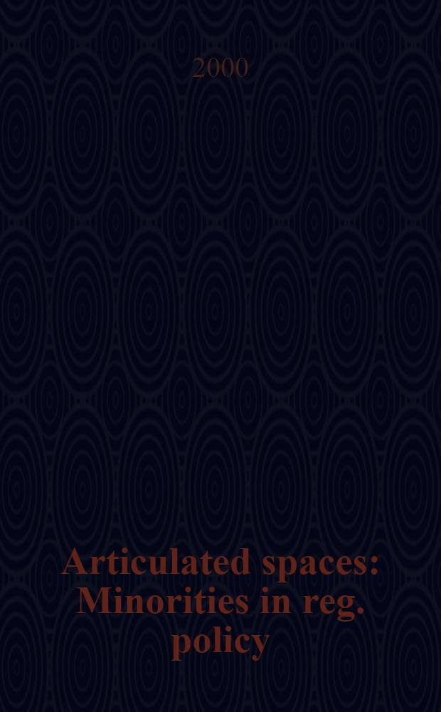 Articulated spaces : Minorities in reg. policy : Diss. = Меньшинства в региональной политике.