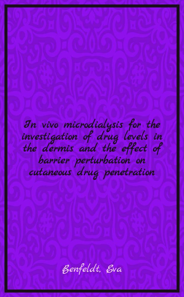In vivo microdialysis for the investigation of drug levels in the dermis and the effect of barrier perturbation on cutaneous drug penetration : Studies in hairless rats a. human subjects : Diss. = Jn Vivo микродиадиз для исследования уровня лекарственных веществ в коже и эффекта разрушения барьера при пенетрации лекарственных веществ в кожу. Исследования на лишенных шерсти крысах и людях.