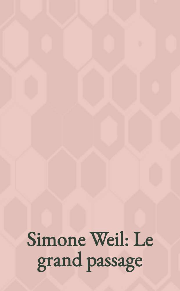 Simone Weil : Le grand passage