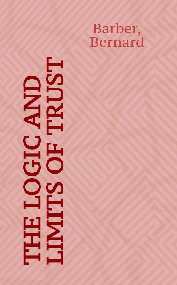 The logic and limits of trust = Логика и предел доверия.