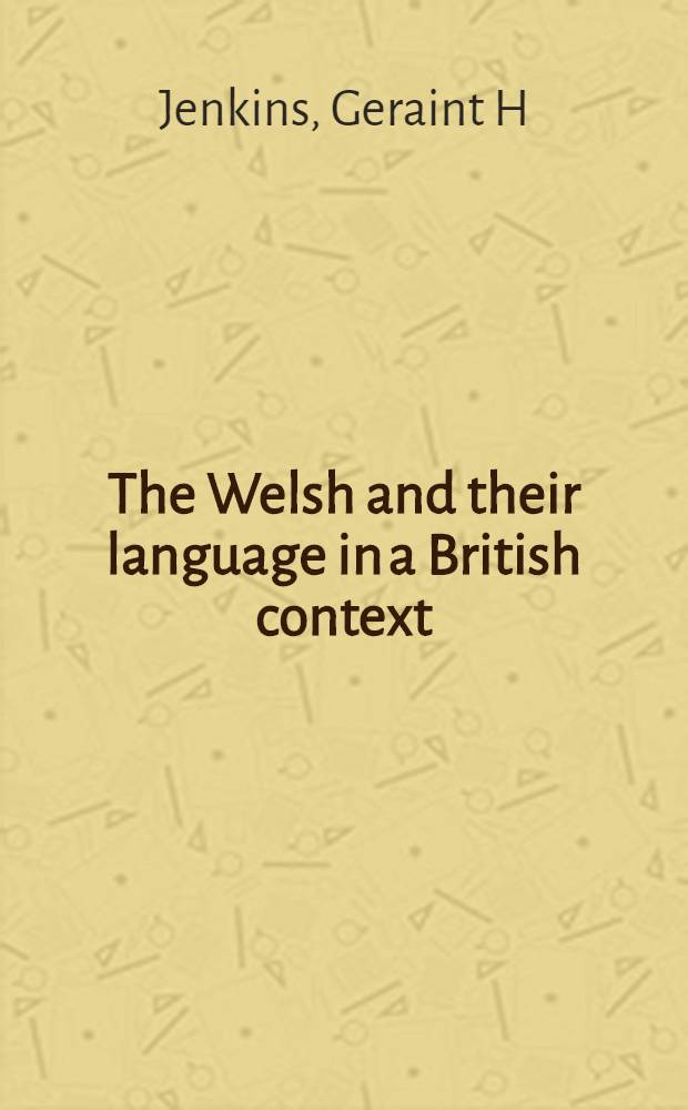 The Welsh and their language in a British context