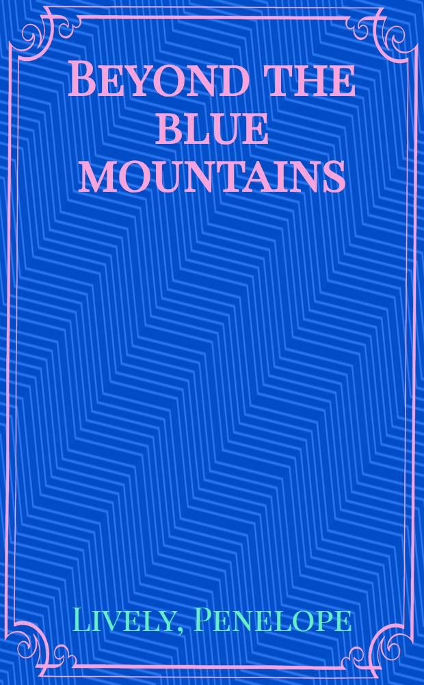 Beyond the blue mountains : Short stories