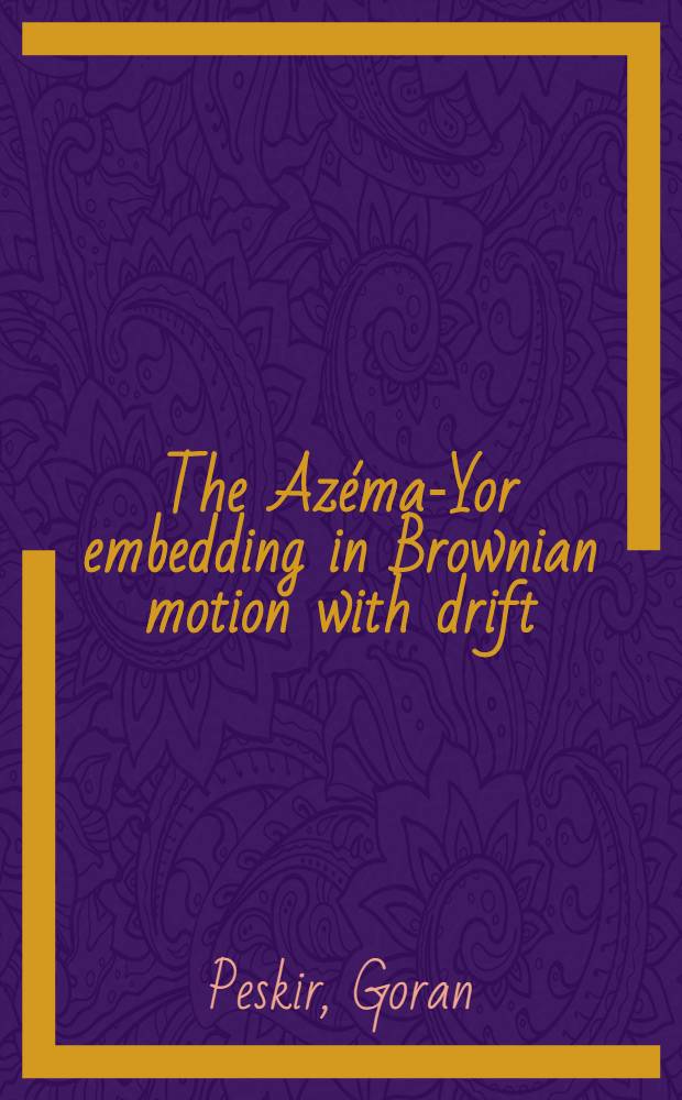 The Azéma-Yor embedding in Brownian motion with drift = Вложения в броуновские движения со смещением.