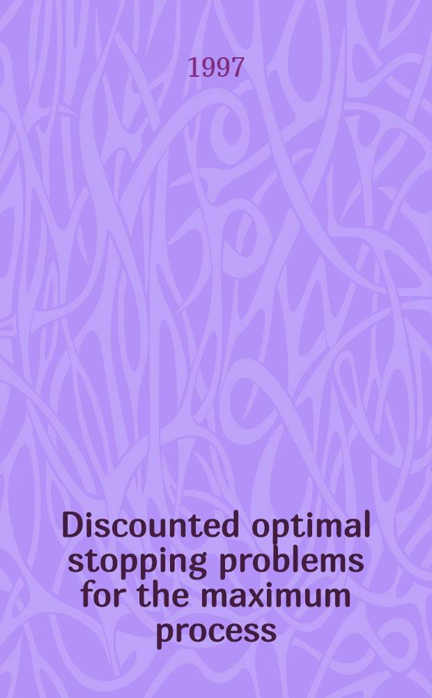 Discounted optimal stopping problems for the maximum process = Задачи учетной оптимальной остановки (для максимума диффузионного процесса).