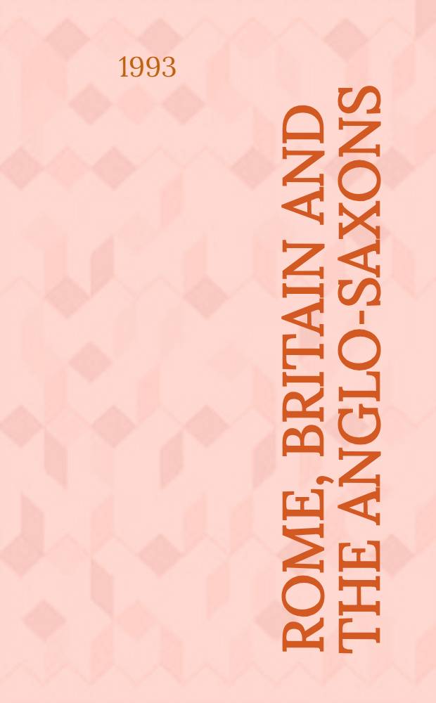 Rome, Britain and the Anglo-Saxons