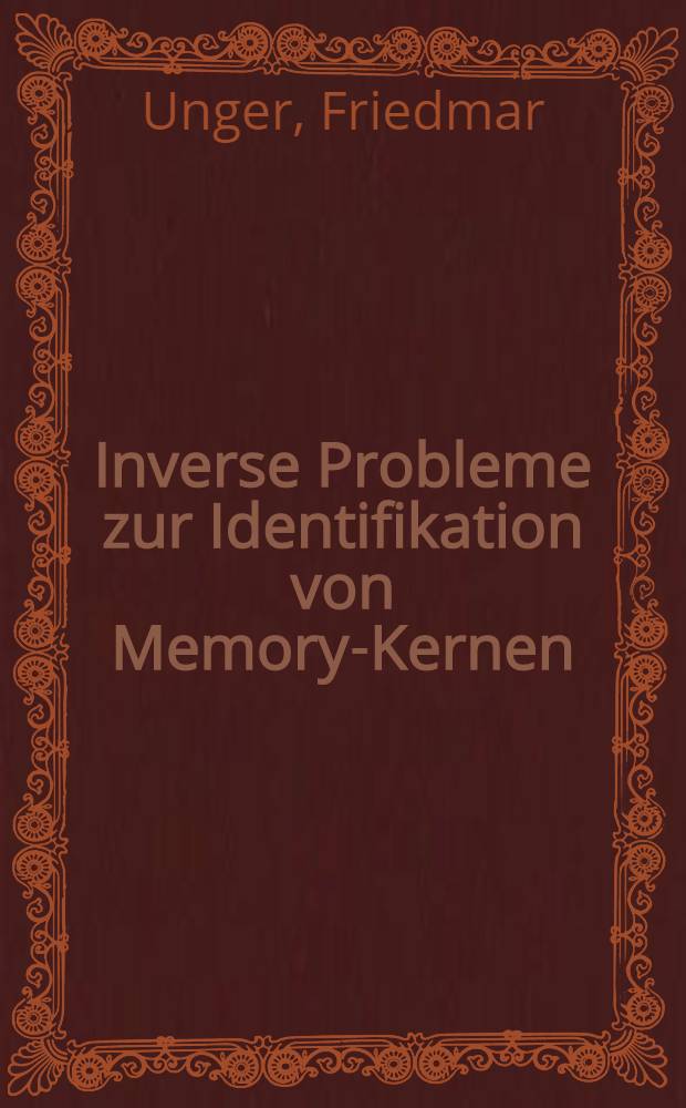 Inverse Probleme zur Identifikation von Memory-Kernen = Обратные задачи идентификации сред с памятью .