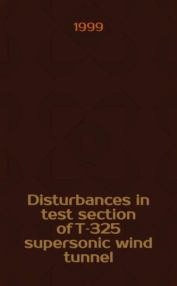 Disturbances in test section of T-325 supersonic wind tunnel