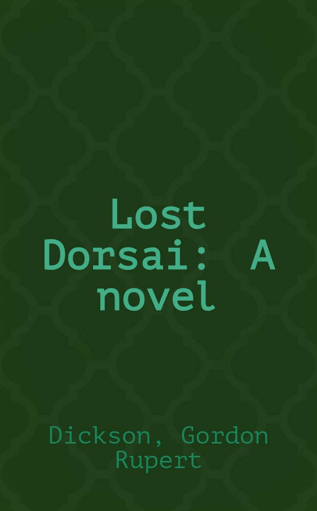 Lost Dorsai : A novel
