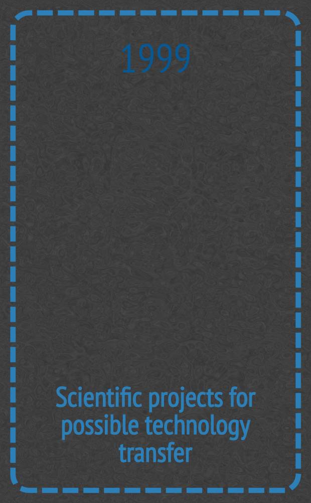 Scientific projects for possible technology transfer